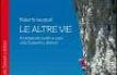 Le altre vie. Arrampicate scelte a caso nelle Dolomiti e dintorni
