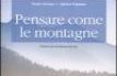 Pensare come le montagne. Manuale teorico-pratico di decrescita per salvare il pianeta cambiando in meglio la propria vita