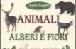 Animali, alberi e fiori delle nostre montagne