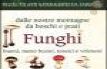 Funghi dalle nostre montagne, da boschi e prati. Piccoli atlanti naturalistici da zaino