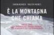 E' la montagna che chiama. Luglio 2008. La tragedia del Nanga Parbat nel racconto dei sopravvissuti