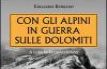 Con gli alpini in guerra sulle Dolomiti