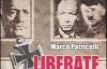 Liberate il Duce. Gran Sasso 1943: la vera storia dell'Operazione Quercia
