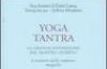 Yoga tantra. La grande esposizione del mantra segreto. 3.I sentieri delle imprese magiche