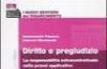 I nuovi sentieri del risarcimento. 1.Diritto e pregiudizio. La responsabilit� extracontrattuale nella prassi applicativa