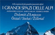 I grandi spazi delle Alpi. 6.Dolomiti d'Ampezzo, Otztal, Stubai, Zillertal