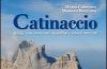 Catinaccio. Rifugi, cime, traversate, vie ferrate e sentieri attrezzati