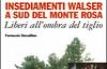 Insediamenti Walser a sud del Monte Rosa. Liberi all'ombra del tiglio