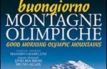 Buongiorno montagne olimpicheGood morning mountains of 2006