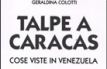 Talpe a Caracas. Sentieri del cambiamento nel Paese di Hugo Ch�vez