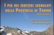 I pi� bei sentieri segnalati della provincia di Torino