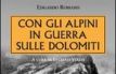 Con gli alpini in guerra sulle Dolomiti
