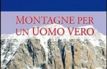Le montagne per un uomo vero
