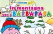 In montagna con i Barbapap�! Con stickers