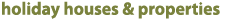 Holiday Houses