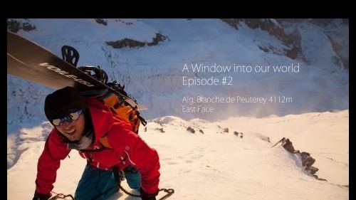 Incredible 2nd ski descent of aiguille blanche du peuterey - a window into our world, ep 2