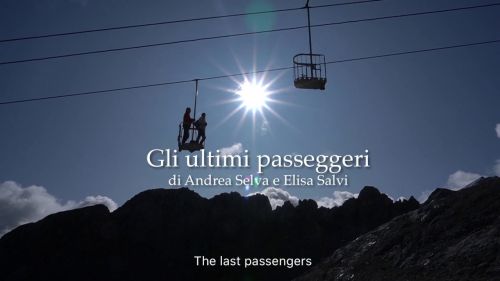 Gli ultimi passeggeri - Cestovia Fedaia - Marmolada