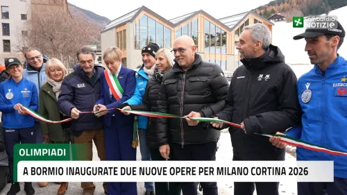 A Bormio inaugurate due nuove opere per Milano-Cortina 2026