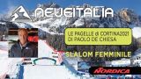 Slalom Femminile di Cortina 2021, promossi e bocciati da Paolo De Chiesa
