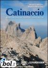 Catinaccio. Rifugi, cime, traversate, vie ferrate e sentieri attrezzati