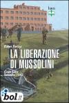 La liberazione di Mussolini. Gran Sasso. Settembre 1943