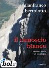 Il camoscio bianco. Quattro storie di montagna