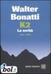 K2. La verità. 1954-2004