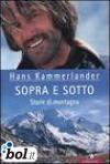 Sopra e sotto. Storie di montagna