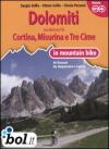 Dolomiti. Nei dintorni di Cortina, Misurina e Tre Cime in mountain bike. 30 itinerari tra Ampezzano e Cadore