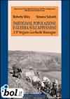 Partigiani, popolazione e guerra sull'Appennino. L'8ª brigata Garibaldi Romagna