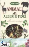 Animali, alberi e fiori delle nostre montagne