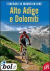 Itinerari in mountain bike. Alto Adige e Dolomiti