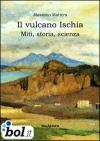 In giro per Ischia. Boschi, borghi, spiagge, sentieri