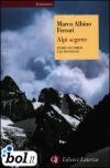 Alpi segrete. Storie di uomini e di montagne