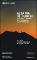 Alta via dei parchi. Un lungo cammino nell'Appennino settentrionale. Le carte escursionistiche in scala 1:50.000 (8 vol.)