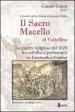 Il sacro macello di Valtellina. Le guerre religiose del 1620 tra cattolici e protestanti tra Lombardia e Grigioni