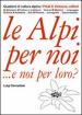 Le Alpi per noi... e noi per loro?