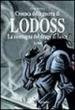 La montagna del drago di fuoco: la fine. Cronaca della guerra di Lodoss. 4.