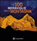 Le 100 meraviglie della montagna