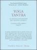 Yoga tantra. La grande esposizione del mantra segreto. 3.I sentieri delle imprese magiche