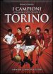 I campioni che hanno fatto grande il Torino