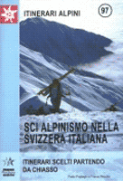 Sci alpinismo nella Svizzera italiana. Itinerari scelti partendo da Chiasso