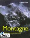 Montagne. Le grandi opere della Terra