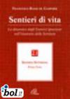 Sentieri di vita. 2.La dinamica degli esercizi ignaziani nell'itinerario delle Scritture. Seconda settimana