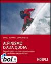 Alpinismo d'alta quota. Organizzare e condurre con successo una spedizione extraeuropea