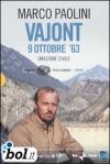 Vajont, 9 0ttobre '63. Orazione civile. Con DVD