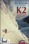 K2. La montagna più pericolosa della Terra