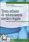 Testo atlante di odontoiatria medico-legale. Con CD-ROM
