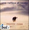 Una raffica di vento. Monte Rosa. Ediz. multilingue