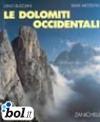 Le Dolomiti occidentali. Le 100 più belle ascensioni ed escursioni